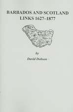 Barbados and Scotland, Links 1627-1877