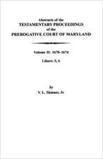 Abstracts of the Testamentary Proceedings of the Prerogative Court of Maryland