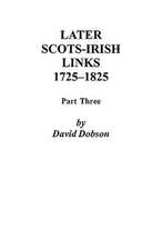 Later Scots-Irish Links, 1725-1825