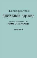 Genealogical Notes of Barnstable Families. Volume II [Massachusetts]