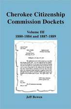 Cherokee Citizenship Commission Dockets. Volume III, 1880-1884 and 1887-1889