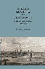 The People of Glasgow and Clydesdale at Home and Abroad, 1800-1850