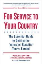 For Service to Your Country: The Essential Guide to Getting the Veterans' Benefits You've Earned