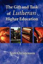 The Gift and Task of Lutheran Higher Education: Engaging Evangelism