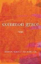 Common Grace: Poems