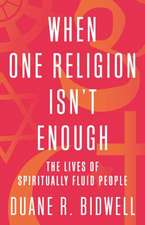 When One Religion Isn't Enough: The Lives of Spiritually Fluid People