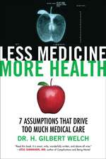 Less Medicine, More Health