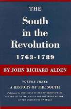 The South in the Revolution, 1763--1789: A History of the South