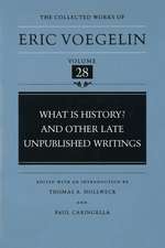 What Is History? And Other Late Unpublished Writings (CW28)