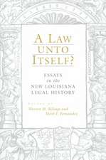 A Law Unto Itself?: Essays in the New Louisiana Legal History