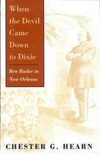 When the Devil Came Down to Dixie: Ben Butler in New Orleans