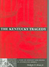 The Kentucky Tragedy: A Story of Conflict and Change in Antebellum America