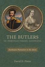 The Butlers of Iberville Parish, Louisiana: Dunboyne Plantation in the 1800s