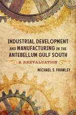 Industrial Development and Manufacturing in the Antebellum Gulf South