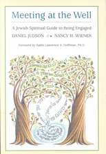 Meeting at the Well: A Jewish Spiritual Guide to Being Engaged