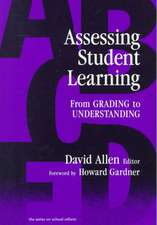 Assessing Student Learning: from Grading to Understanding