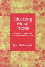 Educating Moral People: A Caring Alternative to Character Education