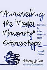 Unraveling the "Model Minority" Stereotype: Listening to Asian American Youth