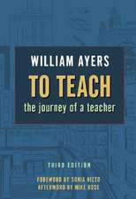 To Teach: The Journey of a Teacher