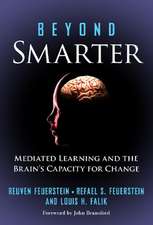 Beyond Smarter: Mediated Learning and the Brain's Capacity for Change