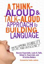 A Think-Aloud and Talk-Aloud Approach to Building Language: Overcoming Disability, Delay, and Deficiency