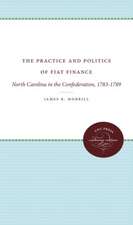 The Practice and Politics of Fiat Finance: North Carolina in the Confederation, 1783-1789