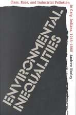 Environmental Inequalities: Class, Race, and Industrial Pollution in Gary, Indiana, 1945-1980