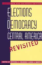 Elections and Democracy in Central America, Revisited