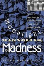 Moonlight, Magnolias and Madness