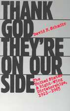 Thank God They're on Our Side: The United States and Right-Wing Dictatorships, 1921-1965