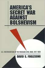 America's Secret War Against Bolshevism