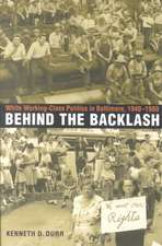 Behind the Backlash: White Working-Class Politics in Baltimore, 1940-1980