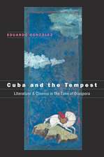 Cuba and the Tempest: Literature & Cinema in the Time of Diaspora