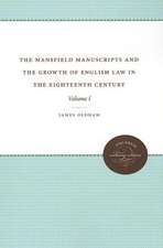 The Mansfield Manuscripts and the Growth of English Law in the Eighteenth Century, Volume 1