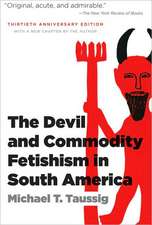 The Devil and Commodity Fetishism in South America