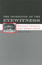 The Invention of the Eyewitness