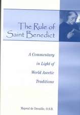 The Rule of Saint Benedict: A Commentary in Light of World Ascetic Traditions