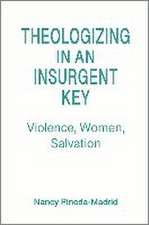 Theologizing in an Insurgent Key