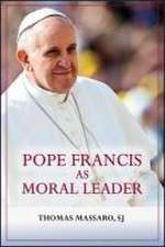 Pope Francis as Moral Leader