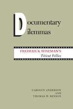 Documentary Dilemmas: Frederick Wiseman's Titicut Follies