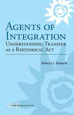 Agents of Integration: Understanding Transfer as a Rhetorical Act