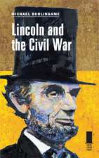 Lincoln and the Civil War