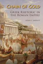 Chain of Gold: Greek Rhetoric in the Roman Empire