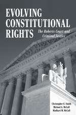Evolving Constitutional Rights: The Roberts Court and Criminal Justice