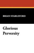 Glorious Perversity