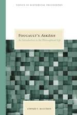 Foucault's Askesis: An Introduction to the Philosophical Life