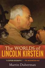 The Worlds of Lincoln Kirstein