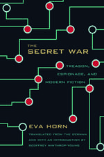 The Secret War: Treason, Espionage, and Modern Fiction