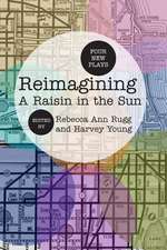 Reimagining A Raisin in the Sun: Four New Plays