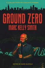 Ground Zero: A Collection of Chicago Poems